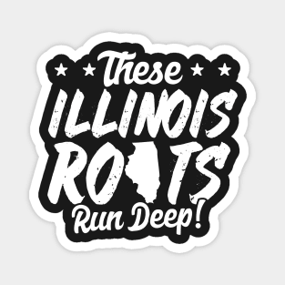 These Illinois Roots Run Deep Magnet