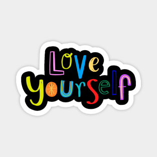 Love Yourself Magnet