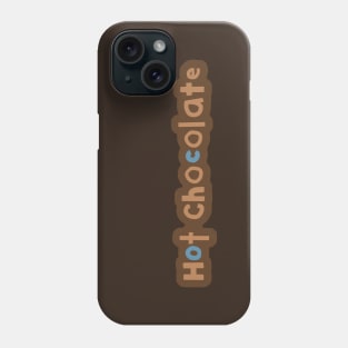 Typography Hot Chocolate Phone Case