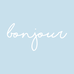 bonjour, a french hello T-Shirt