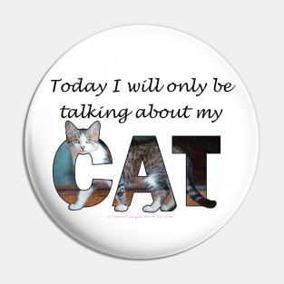 Today I will only be talking about my cat - gray and white tabby cat oil painting word art Pin