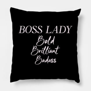 Boss Lady Bold Brilliant Badass Woman Boss Humor Funny Pillow