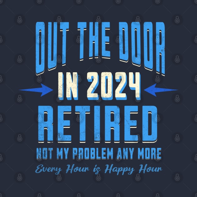 Happy Retirement 2024 by CashArtDesigns