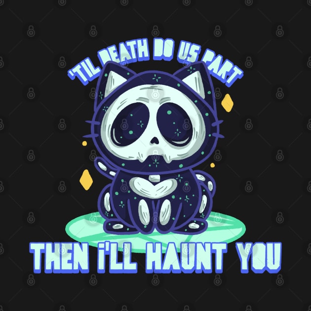 skeleton cat 'til death do us part, then I'll haunt you by KHWD