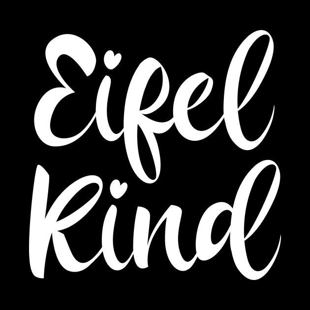 Eifel Kind by Foxxy Merch