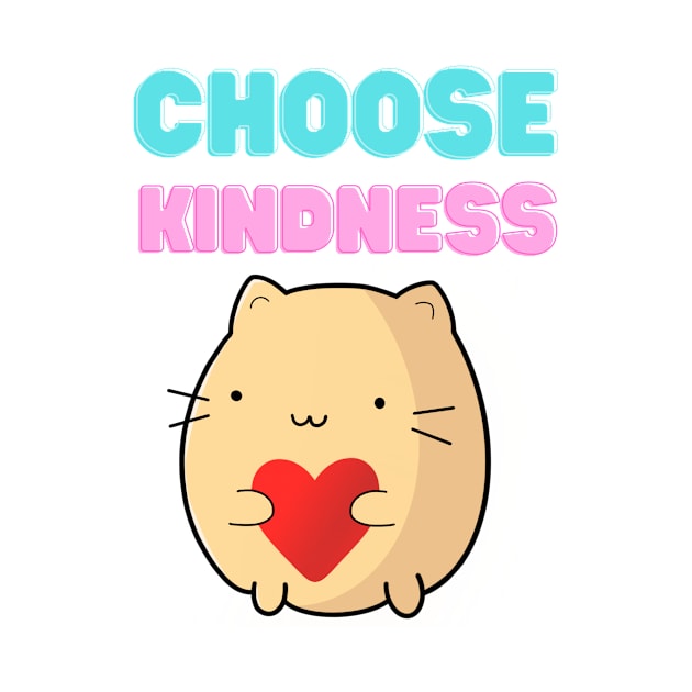 Choose Kindness Cat by SnowballSteps