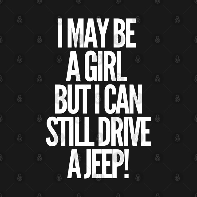 Never underestimate a jeep girl! by mksjr