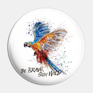 Be brave, stay wild Inspirational T shirt sayings Pin