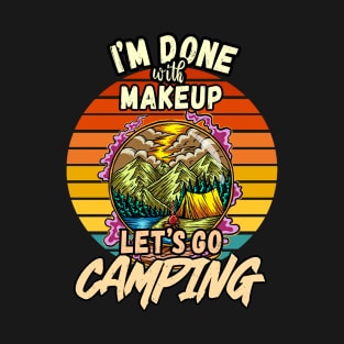 MAKEUP AND CAMPING DESIGN VINTAGE CLASSIC RETRO COLORFUL PERFECT FOR  MAKEUP LOVER AND CAMPERS T-Shirt