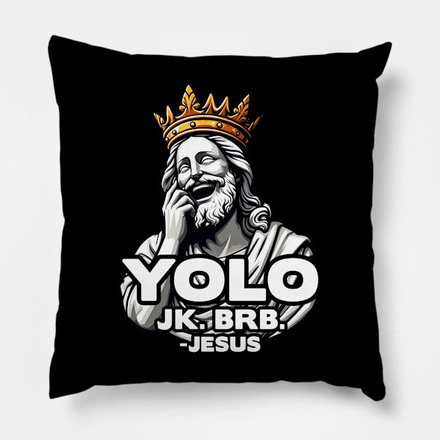 YOLO JK BRB Jesus Pillow by Plushism