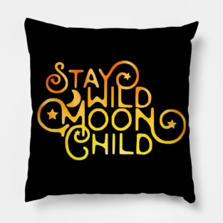 Stay Wild Moon Child Pillow