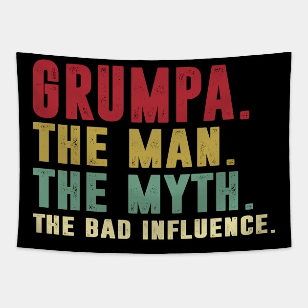 Grumpa - The Man - The Myth - The Bad Influence Father's Day Gift Papa Tapestry by David Darry