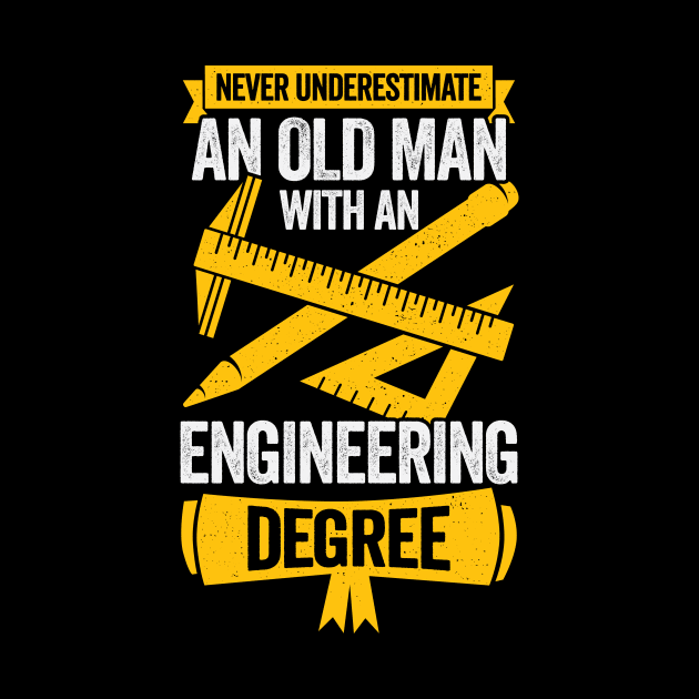 Old Man Engineering Grandpa Engineer Gift by Dolde08