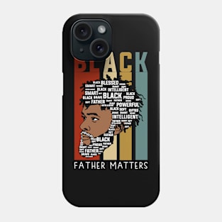 Black Fathers Matter, Black Dad, Black Fathers Phone Case