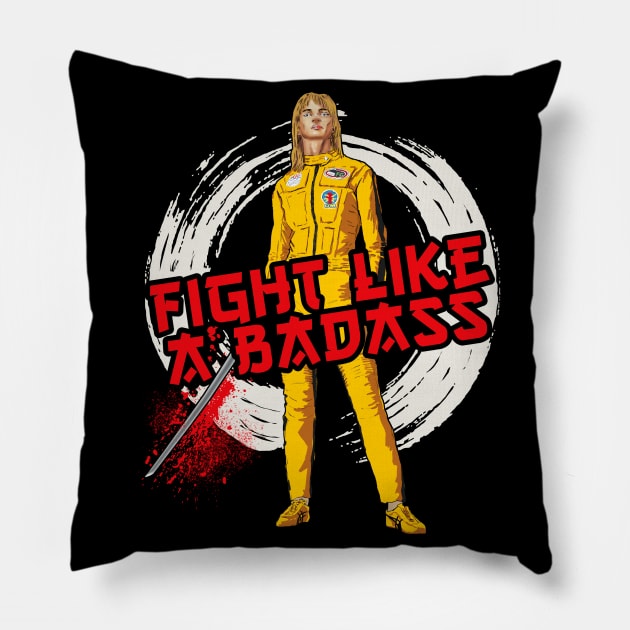 Fight Like A Badass Pillow by Alema Art