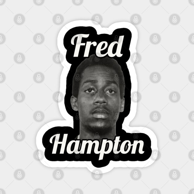 Fred Hampton / Magnet by glengskoset