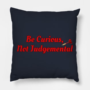 Be Curious... Pillow