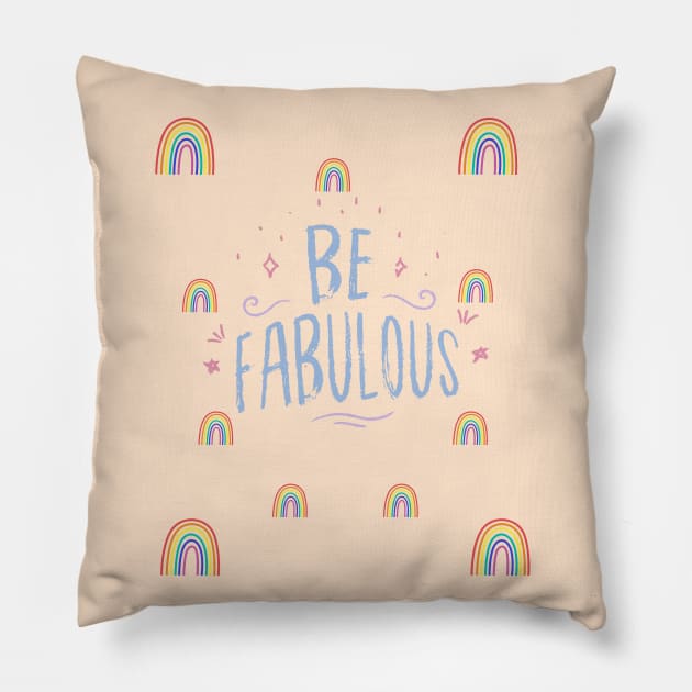 Be Fabulous With Rainbow Design Pillow by TANSHAMAYA