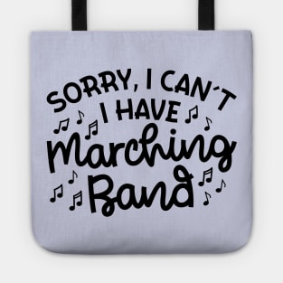 Sorry I Can't I Have Marching Band Cute Funny Tote