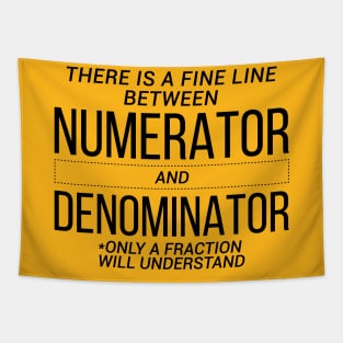 Numerator And Denominator Unisex Tapestry