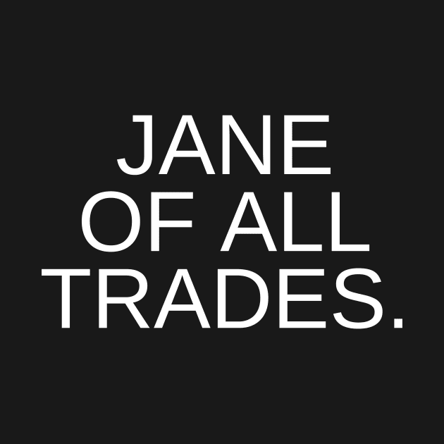 Jane Of All Trades by West Virginia Women Work