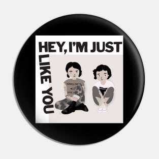 Tegan and Sara "Hey, I am just like you" album illustration Pin