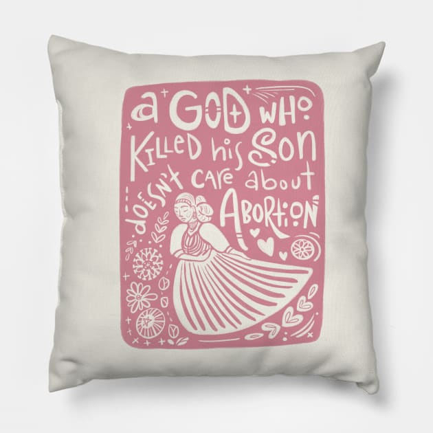 Abortion and God Pillow by Bittersweet & Bewitching