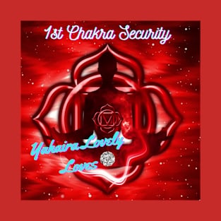 1st Chakra Security - (Official Video) by Yahaira Lovely Loves T-Shirt