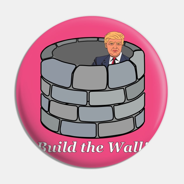 Build The Wall Trump Pin by NiftyGaloot