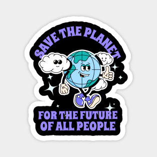 Save The Planet For The Future Of All People Earth Plants Animals Magnet