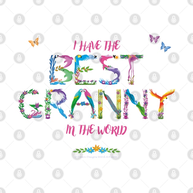 I have the best Granny in the world - tropical wordart by DawnDesignsWordArt