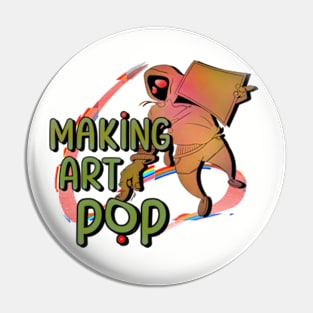 Pop Art Making Pin