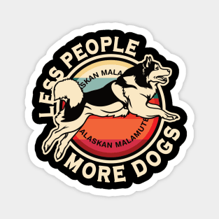 Alaskan Malamute Less People More Dogs Magnet