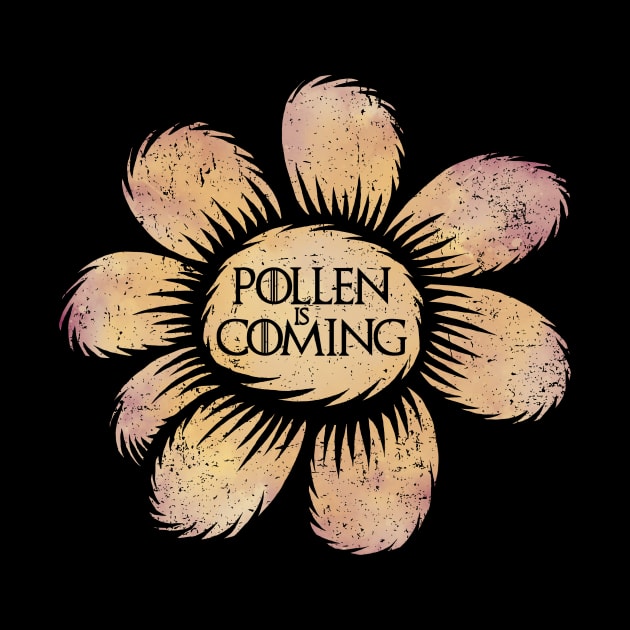 Pollen is Coming by kg07_shirts