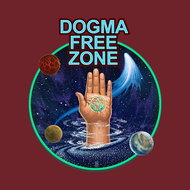 Dogma Free Zone - Cosmic Edition by BeveridgeArtworx