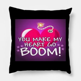 You Make My Heart Go Boom Pillow