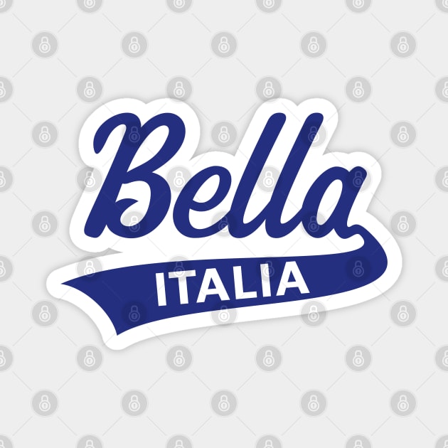 Bella Italia (Italian / I Love Italy / Blue) Magnet by MrFaulbaum