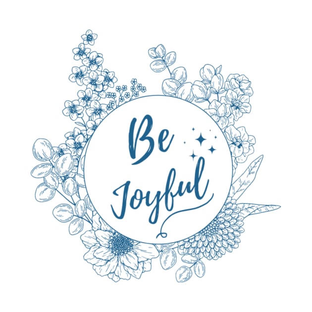 Be Joyful by Honu Art Studio