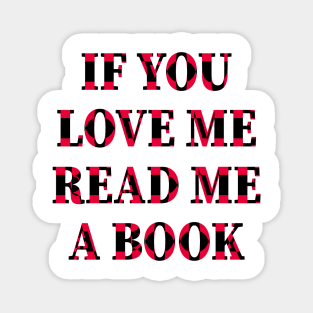 If You Love Me Read Me A Book Magnet