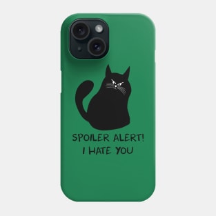 Cat hates you Phone Case