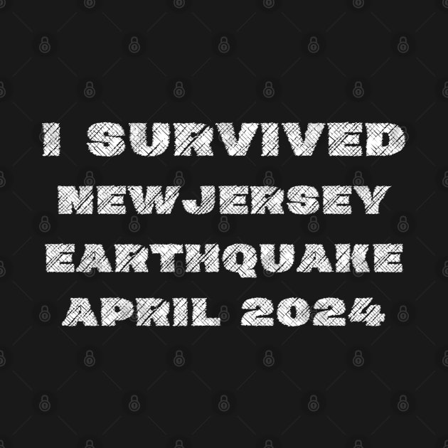 I Survived New Jersey Earthquake April 2024 by MtWoodson