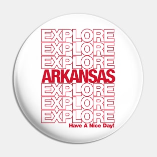 Explore Arkansas - Have a Nice Day! Pin