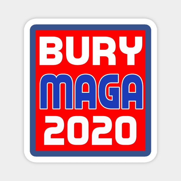 Bury MAGA 2020 Magnet by Rob Colvin Art