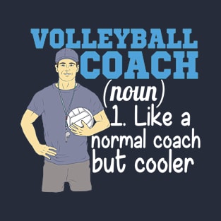 Volleyball Coach Like Normal But Cooler T-Shirt