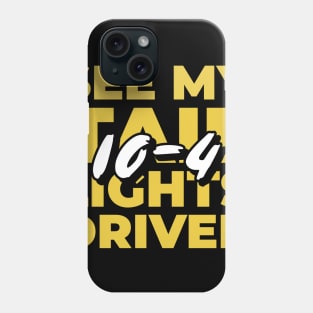 FUNNY TRUCK DRIVER T-SHIRT Phone Case