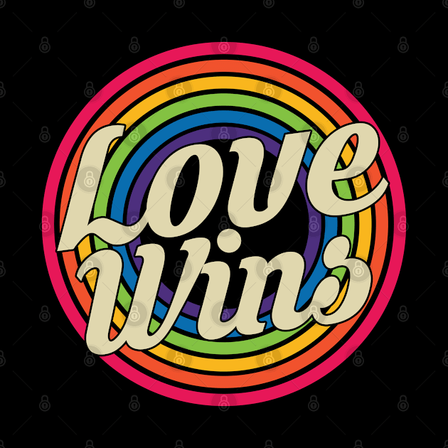 Love Wins - Retro Rainbow Style by MaydenArt