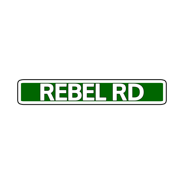 Rebel Rd Street Sign by Mookle