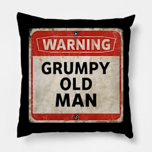 Warning Grumpy Old Man Funny Caution Sign Pillow