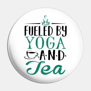 Fueled by Yoga and Tea Pin