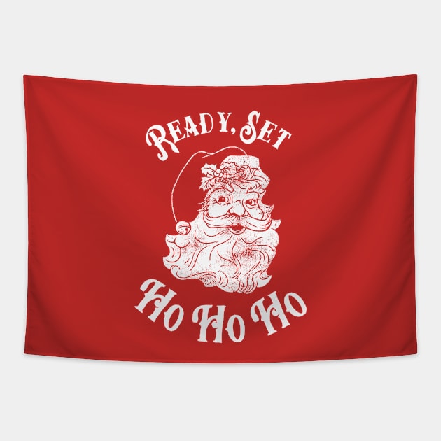 Ready Set Ho Ho Ho Tapestry by dumbshirts